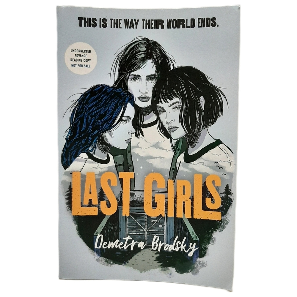 🍒4 for $20🍒  Last Girls by Demetra Brodsky ARC Advance Reading Copy Book